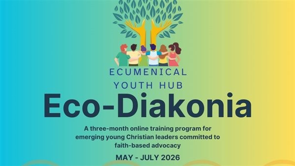 "الكنائس العالمي" يطلق «Eco-Diakonia Youth Hub 2026» لتأهيل الشباب بمجال العدالة المناخية